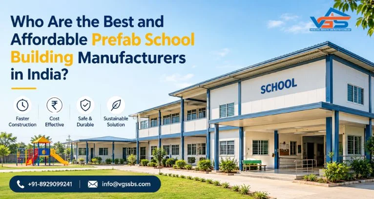 Who Are the Best and Affordable Prefab School Building Manufacturers in India?